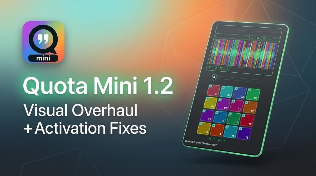 Quota Mini 1.2 Update — New Look + Activation Fixes